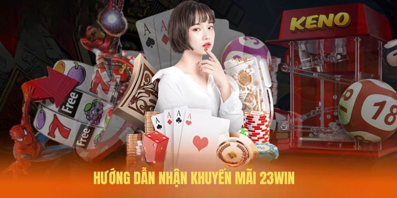 Đăng ký nhận khuyến mãi nhà cái 23win 