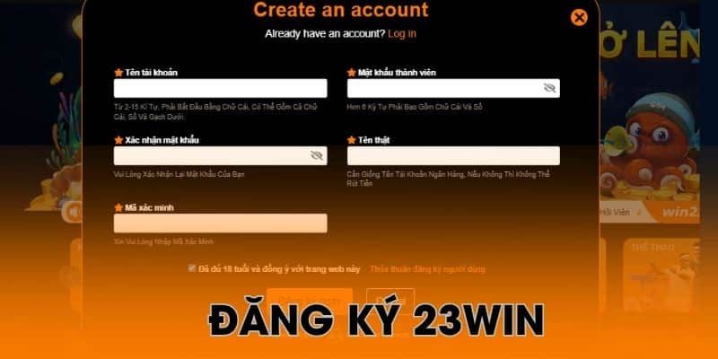 Vui lòng nhập đầy đủ thông tin để rút ngắn thời gian đăng ký 23WIN